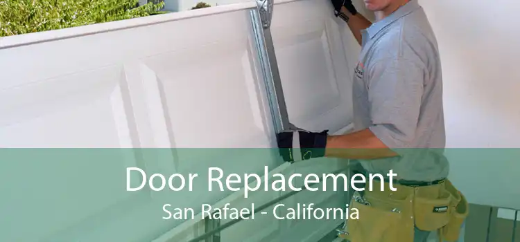 Door Replacement San Rafael - California