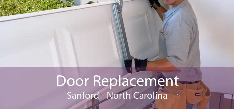 Door Replacement Sanford - North Carolina