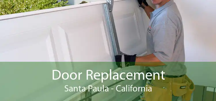 Door Replacement Santa Paula - California