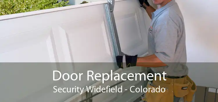 Door Replacement Security Widefield - Colorado