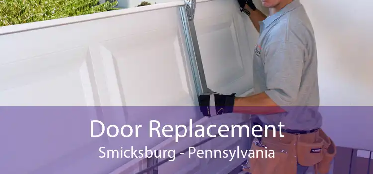 Door Replacement Smicksburg - Pennsylvania