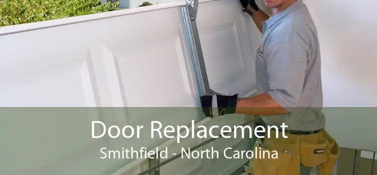 Door Replacement Smithfield - North Carolina