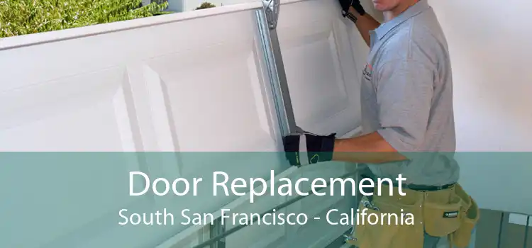 Door Replacement South San Francisco - California