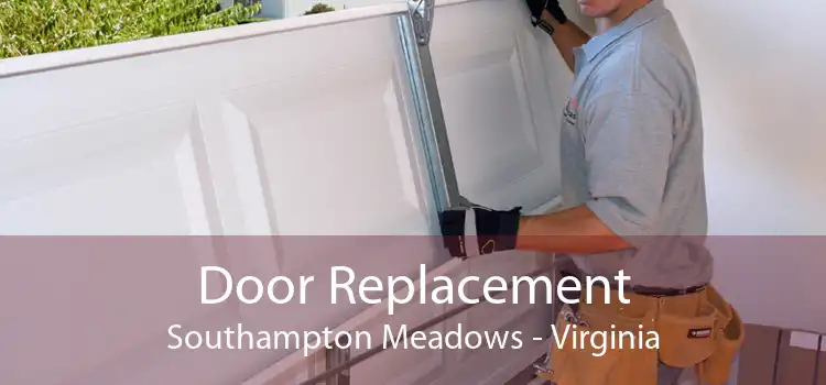 Door Replacement Southampton Meadows - Virginia