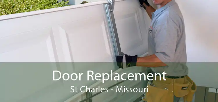 Door Replacement St Charles - Missouri