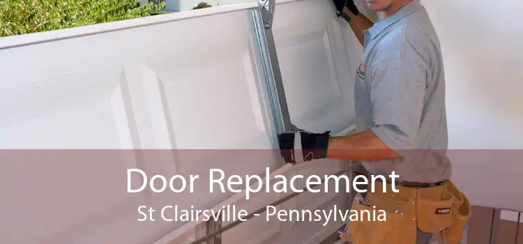 Door Replacement St Clairsville - Pennsylvania