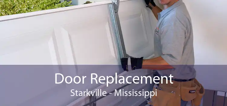 Door Replacement Starkville - Mississippi