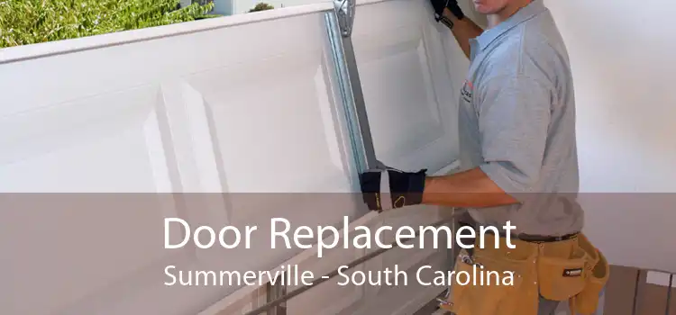 Door Replacement Summerville - South Carolina