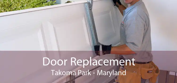 Door Replacement Takoma Park - Maryland