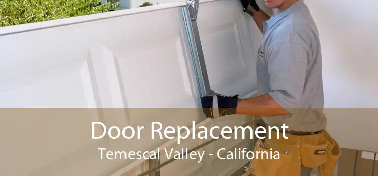 Door Replacement Temescal Valley - California