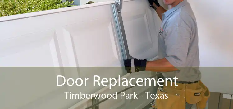 Door Replacement Timberwood Park - Texas