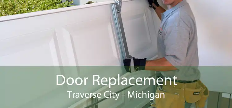 Door Replacement Traverse City - Michigan