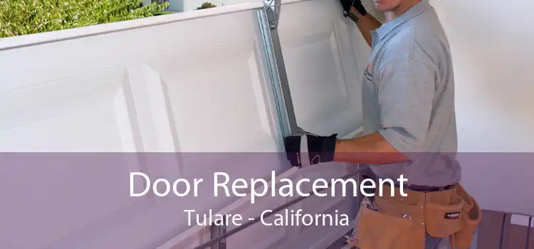 Door Replacement Tulare - California