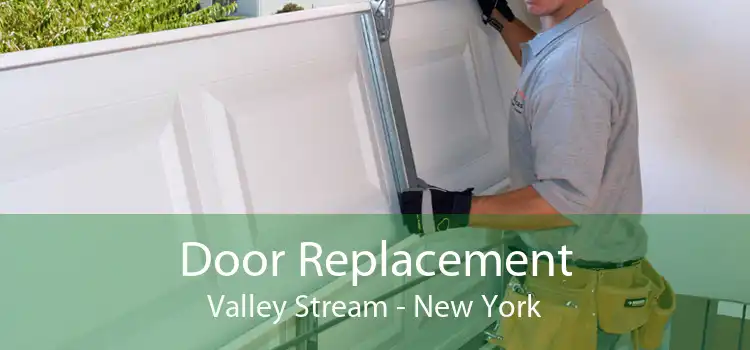 Door Replacement Valley Stream - New York