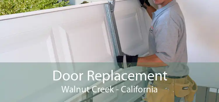 Door Replacement Walnut Creek - California
