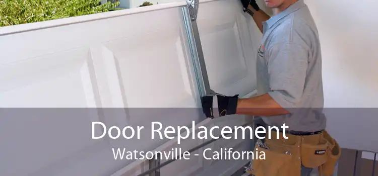 Door Replacement Watsonville - California