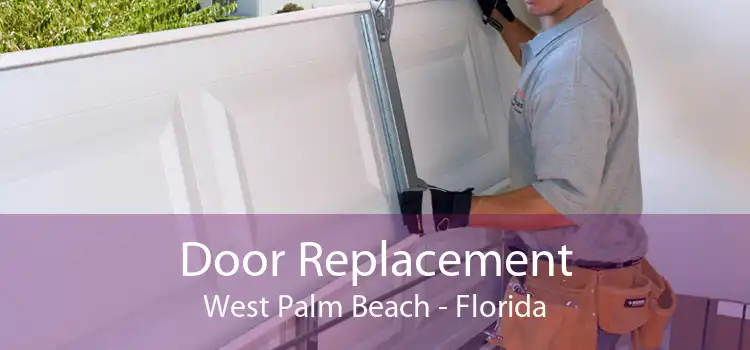 Door Replacement West Palm Beach - Florida