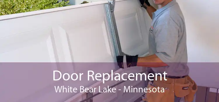 Door Replacement White Bear Lake - Minnesota