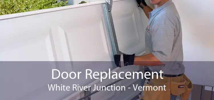 Door Replacement White River Junction - Vermont