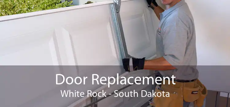 Door Replacement White Rock - South Dakota