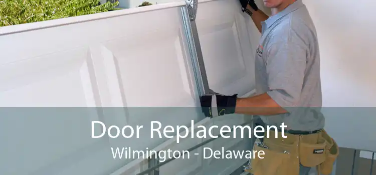 Door Replacement Wilmington - Delaware