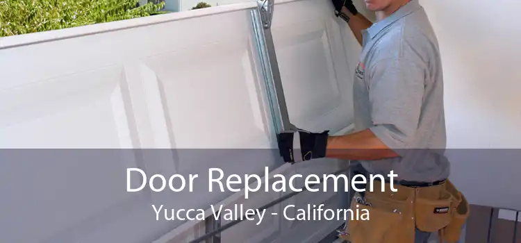 Door Replacement Yucca Valley - California