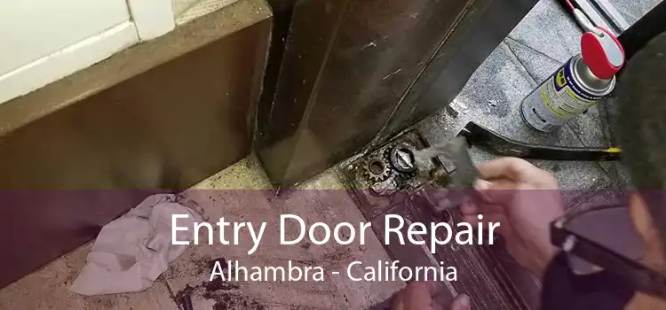 Entry Door Repair Alhambra - California