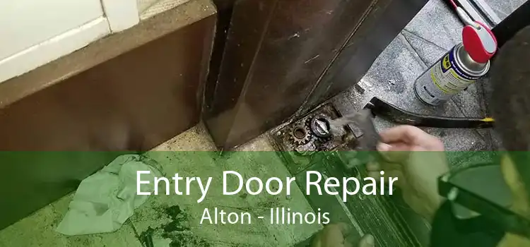 Entry Door Repair Alton - Illinois