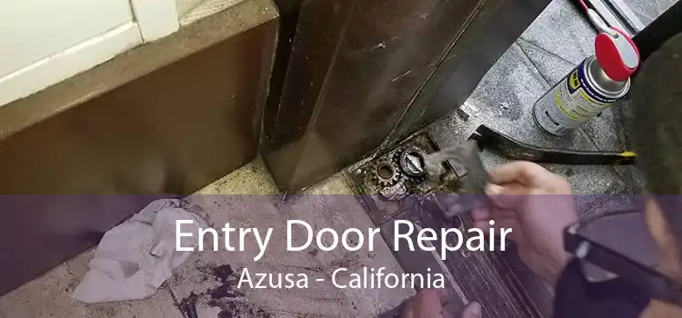 Entry Door Repair Azusa - California