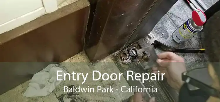 Entry Door Repair Baldwin Park - California