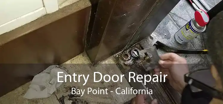 Entry Door Repair Bay Point - California