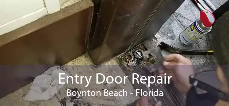 Entry Door Repair Boynton Beach - Florida