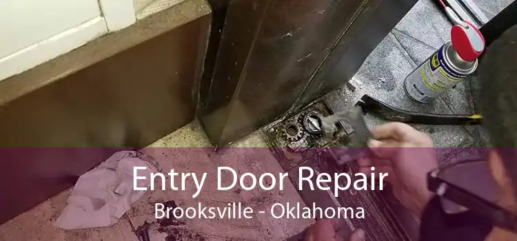 Entry Door Repair Brooksville - Oklahoma