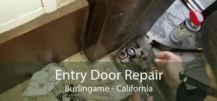 Entry Door Repair Burlingame - California