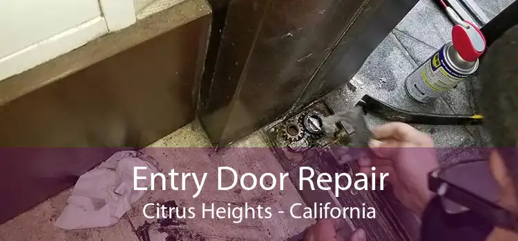 Entry Door Repair Citrus Heights - California