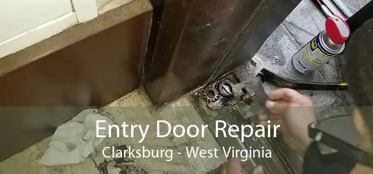 Entry Door Repair Clarksburg - West Virginia