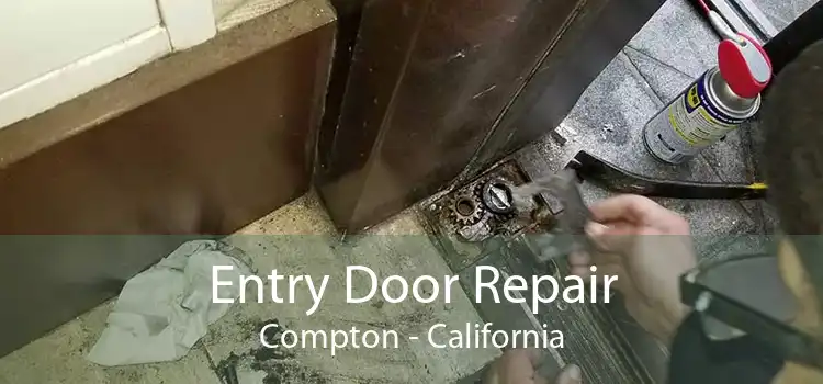 Entry Door Repair Compton - California