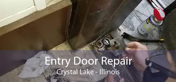 Entry Door Repair Crystal Lake - Illinois