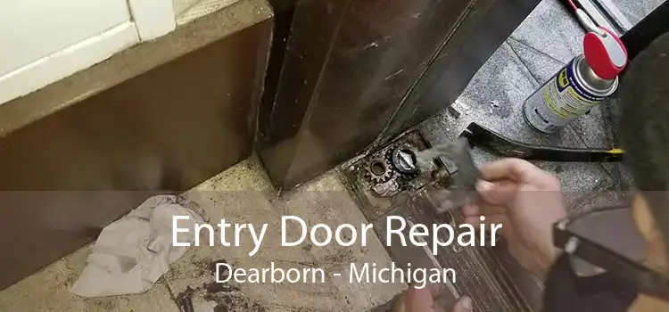 Entry Door Repair Dearborn - Michigan