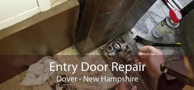 Entry Door Repair Dover - New Hampshire