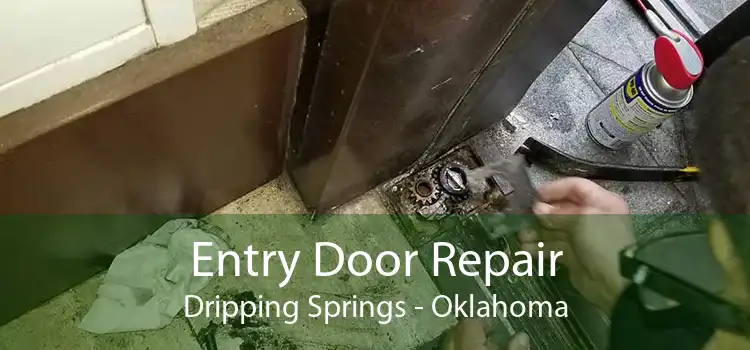 Entry Door Repair Dripping Springs - Oklahoma