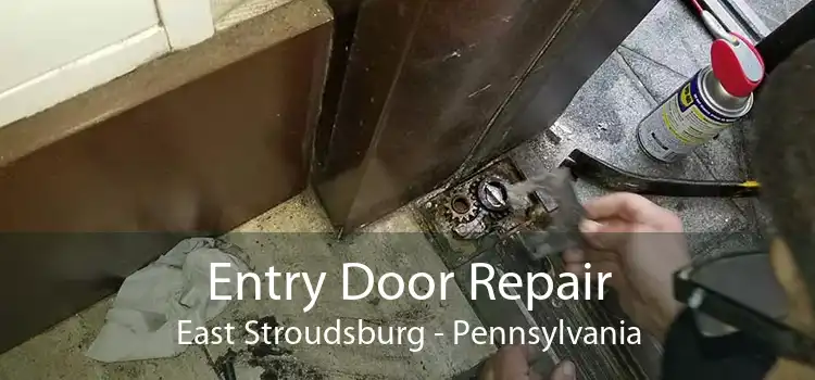 Entry Door Repair East Stroudsburg - Pennsylvania