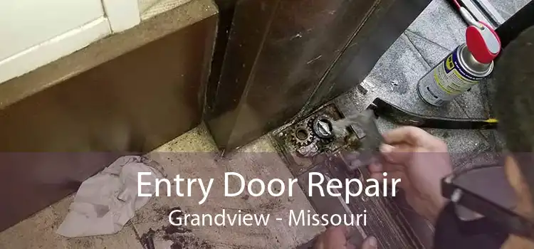 Entry Door Repair Grandview - Missouri