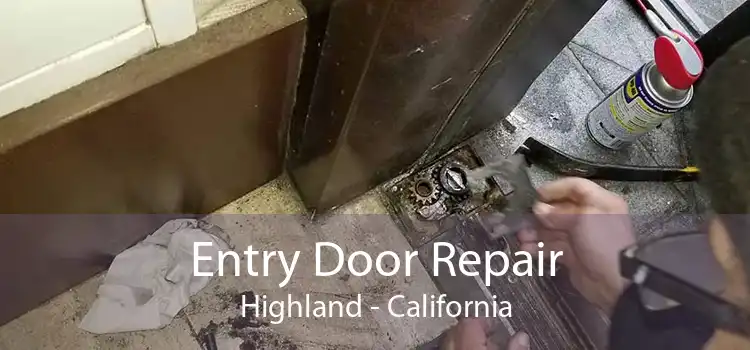 Entry Door Repair Highland - California