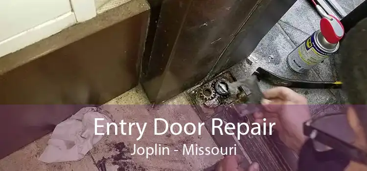 Entry Door Repair Joplin - Missouri