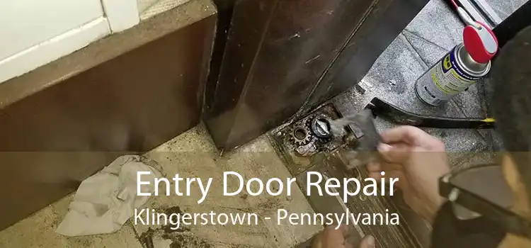 Entry Door Repair Klingerstown - Pennsylvania