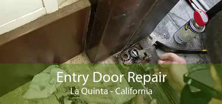 Entry Door Repair La Quinta - California