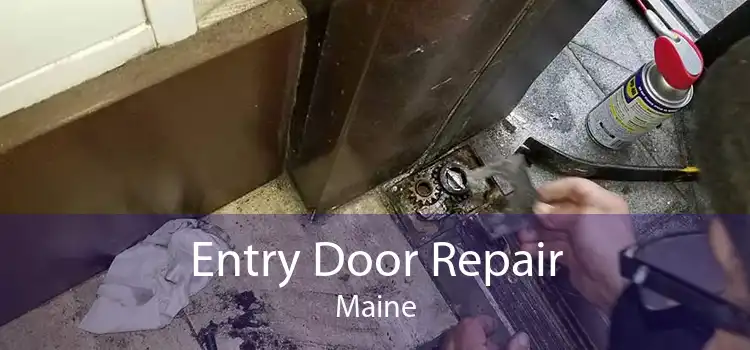 Entry Door Repair Maine