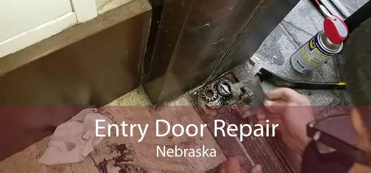 Entry Door Repair Nebraska