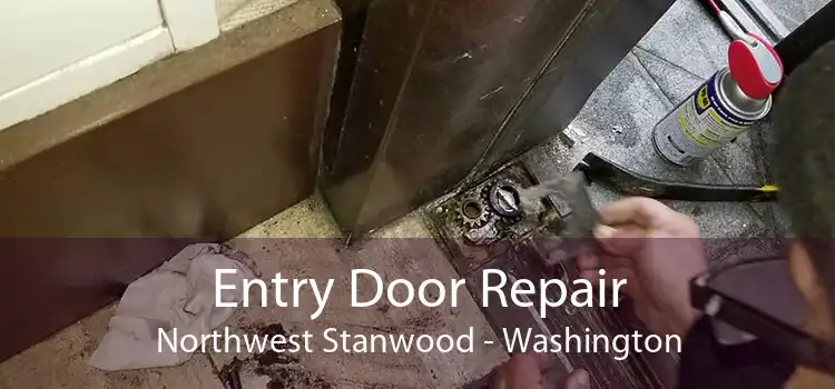 Entry Door Repair Northwest Stanwood - Washington